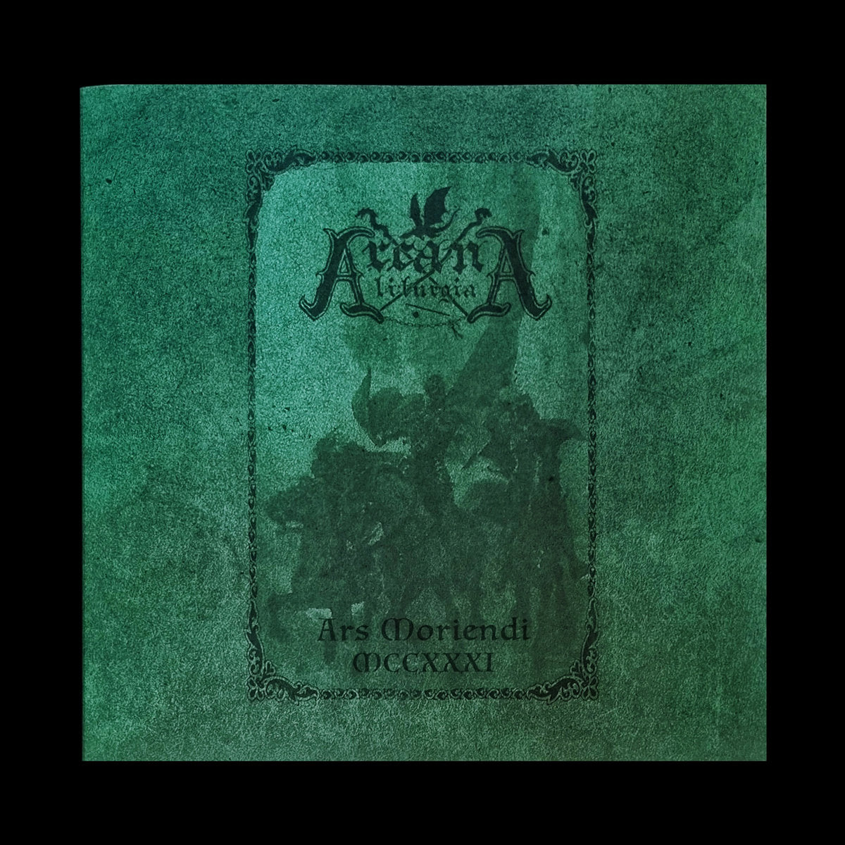 Arcana Liturgia - Ars Moriendi MCCXXXI LP
