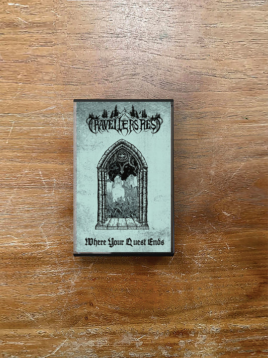 Travellers Rest - Where Your Quest Ends - Cassette