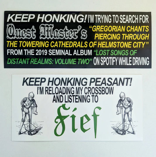 FIEF / QUEST MASTER "Keep Honking" Big Bumper Stickers